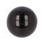 DIN 319-KU-25-M6-E Ball knob; Ø: 25mm; Int.thread: M6; 9mm; duroplast PF rGxPK_tR9oLmjh7Ued9EA82n-JOn1JHBADL273mCsNA