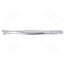 5-007 Tweezers; 145mm; Blade tip shape: round; universal E5ukTPBfbXYgsEeAbov4k6IFNbm5q0UqaFJEIhC4i0k